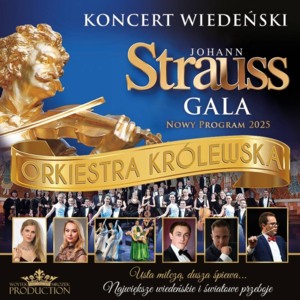 Koncert Wiedeński - Johann Strauss Gala 2025 