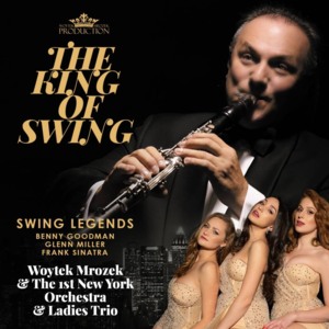 The King Of Swing II - Woytek Mrozek & The 1st New York Orchestra - Swing Legends - Nowy Program G.Miller, B.Goodman, F.Sinatra !