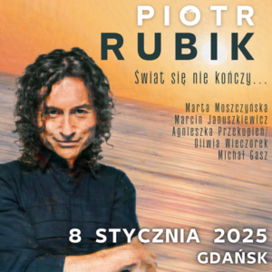 Piotr Rubik "Świat się nie kończy..."