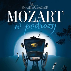 Speaking Concerts - "Mozart w podróży"