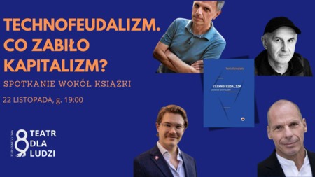 Bilety na wydarzenie - SPOTKANIE WOKÓŁ KSIĄŻKI „TECHNOFEUDALIZM. CO ZABIŁO KAPITALIZM?”, Poznań