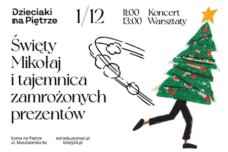 Bilety na wydarzenie - Koncert "Święty Mikołaj i tajemnica zamrożonych prezentów" | Pan Sprężynka i zespół Bąbel Ziombel | 1.12.2024 | Dzieciaki na Piętrze 2024 | POZNAŃ, Poznań