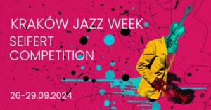 KRAKÓW JAZZ WEEK 2024 - Seifert Competition - Cricoteka