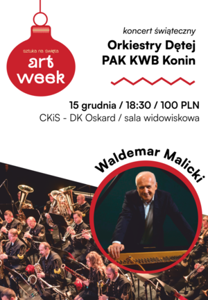 Art Week: Waldemar Malicki z Orkiestrą Dętą PAK KWB Konin