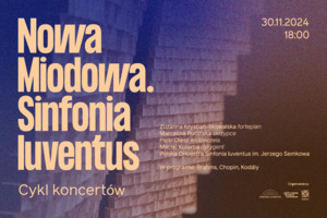 Nowa Miodowa. Sinfonia Iuventus