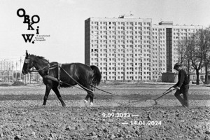 wystawa: OBOK I W. O PERYFERIACH POZNANIA W FOTOGRAFII czynna od wtorku do niedzieli ( 9.09.2023-14.01.2024)