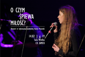 KONCERT/ O CZYM ŚPIEWA MIŁOŚĆ?