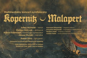 KOPERNIK - MALAPERT - Multimedialny koncert symfoniczny