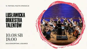 Festiwal EMANACJE | Lusławicka Orkiestra Talentów, Monika Bachowska