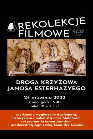 DROGA KRZYŻOWA JANOSA ESTERHAZYEGO - Rekolekcje Filmowe