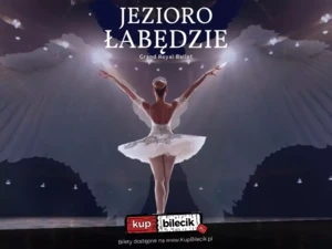 Grand Royal Ballet - Jezioro Łabędzie - Balet Klasyczny