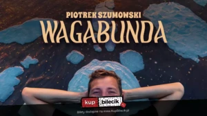 Białystok! Piotrek Szumowski - "Wagabunda"