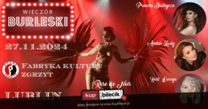 Burleska by Rose de Noir w Fabryce Kultury Zgrzyt