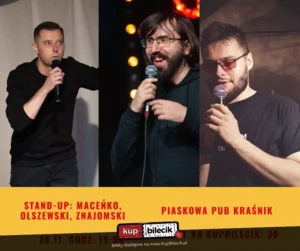 Stand-up: Maceńko, Olszewski, Znajomski