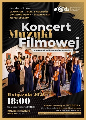  Koncert Muzyki Filmowej w wykonaniu Karkonoskiej Filharmonii Kameralnej