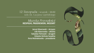 MUZYKA PRZYSZŁOŚCI: RESPIGHI, PADEREWSKI, MOZART | XXX Sądecki Festiwal Muzyczny IUBILAEI CANTUS