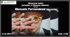 Muzyczne kadry: fortepian w filmowej odsłonie – koncert Manuela Fernandeza (Hiszpania)