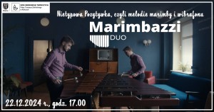 Nietypowa Pozytywka, czyli melodie marimby i wibrafonu – Marimbazzi Duo