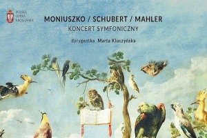 MONIUSZKO – SCHUBERT – MAHLER 