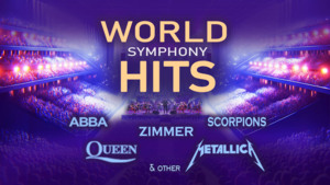 World Hits Symphony - Arcydzieła światowej muzyki Koncert Legendarnych Hitów z Symfoniczną Orkiestrą «Universe Orchestra»