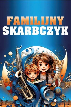 Familijny Skarbczyk. Zimowe wakacje z Dziadkiem