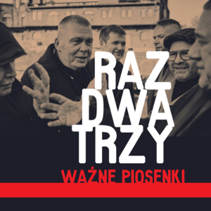 Raz Dwa Trzy - Ważne piosenki