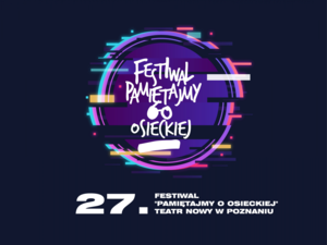 PAMIĘTAJMY O OSIECKIEJ - gala finałowa