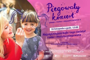 Piegowaty koncert „Najpiękniejsze bajki tego świata! I ona – muzyka piegowata”