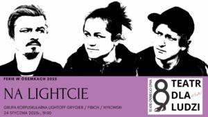 NA LIGHTCIE  - GRUPA KORPUSKULARNA LIGHTOFF GRYGIER / FIBICH / NYKOWSKI 