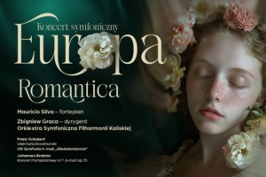 "Europa romantica" - Koncert symfoniczny