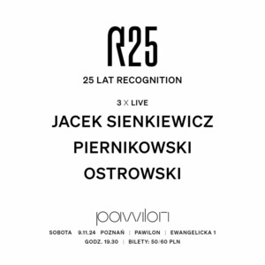 25 lat Recognition:  Jacek Sienkiewicz | Ostrowski | Piernikowski  | Intro: Feelaz