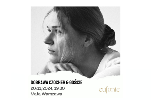 Eufonie 2024 - Dobrawa Czocher & Goście
