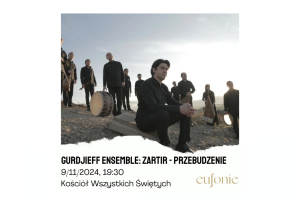 Eufonie 2024 - Gurdjieff Ensemble: Zartir - Przebudzenie