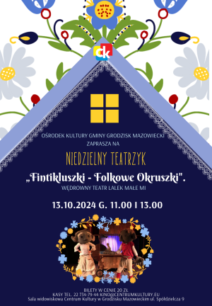 Niedzielny teatrzyk - "Fintikluszki - Folkowe Okruszki"