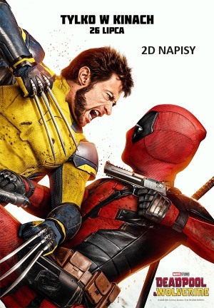 DEADPOOL & WOLVERINE - 2D napisy - PREMIERA KRAJOWA