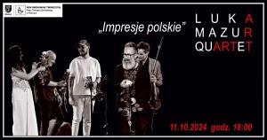 Luka Mazur Quartet „Impresje polskie”