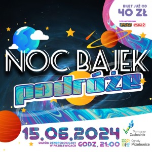 NOC BAJEK - PODRÓŻE