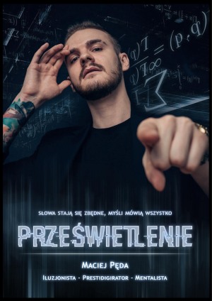 Maciej Pęda - PRZEŚWIETLENIE (pokaz iluzji)