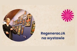 Regeneracja na wystawie