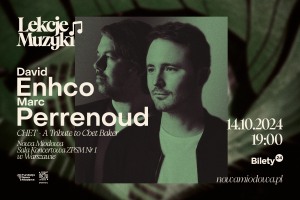 [SOLD OUT] LEKCJE MUZYKI / David Enhco / Marc Perrenoud