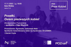 ALEJA PRAW KOBIET / „Posełki. Osiem pierwszych kobiet” (Wydawnictwo Poznańskie) – spotkanie z Olgą Wiechnik 