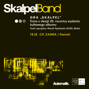 SKALPEL BAND gra „Skalpel” (wejście od 19:00)