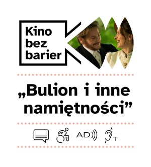 Kino bez barier: Bulion i inne namiętności 