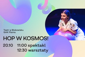 Spektakl „Hop w Kosmos!” | Teatr w Blokowisku GAK Plama | 20.10.2024 | Dzieciaki na Piętrze 2024 | POZNAŃ