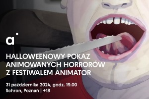 Halloweenowy pokaz z Festiwalem Animator KOSZMARYNKI VOL. 2 