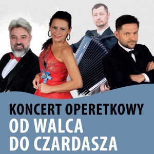 Koncert operetkowy "Od walca do czardasza"