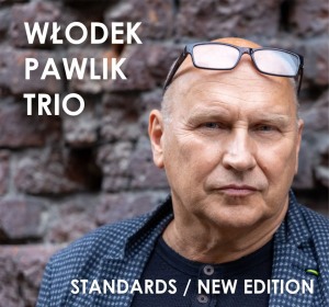 WŁODEK PAWLIK TRIO „Standards / New Edition”, koncert, Trzecia Scena