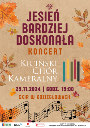 Kiciński Chór Kameralny "Jesień bardziej doskonała" koncert