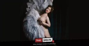 Show Burlesque Dance & Live Band. Koncertowe show z elementami burleski, pełne kokieteryjnych i zawadiackich rytmów lat 30., 40., 50.