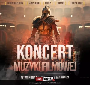 Koncert największych przebojów muzyki filmowej